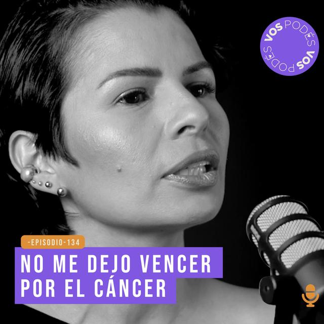 No me dejo vencer por el cáncer - invitada: Elizabeth Páez - podcast episode cover