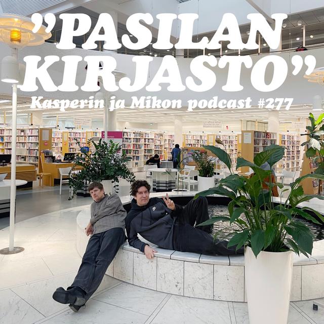 277. Pasilan kirjasto - podcast episode cover