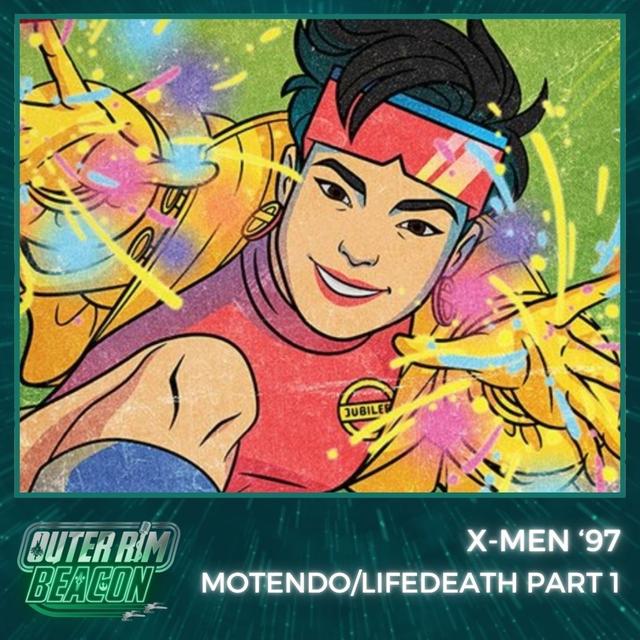 X-Men '97: Motendo/Lifedeath Part 1 - podcast episode cover