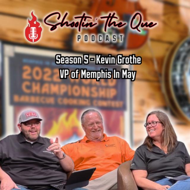 Kevin Grothe - VP of Memphis In May: A Year Of Classic Traditions & Exciting New Changes - podcast episode cover