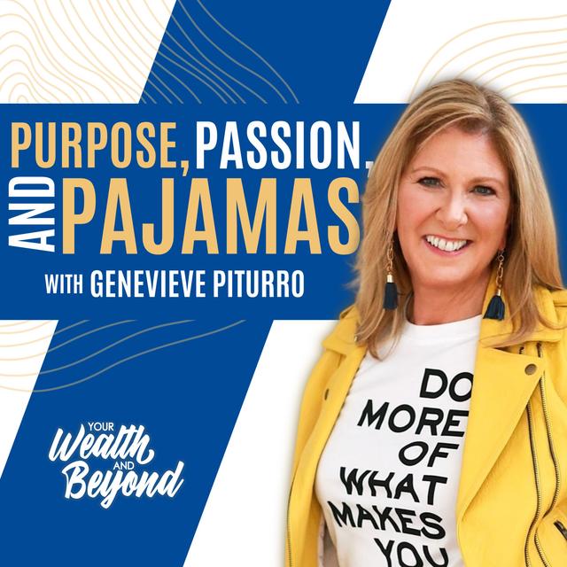 Purpose, Passion and Pajamas with Genevieve Piturro - podcast episode cover