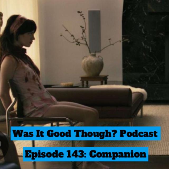 Episode 143 : Companion - podcast episode cover