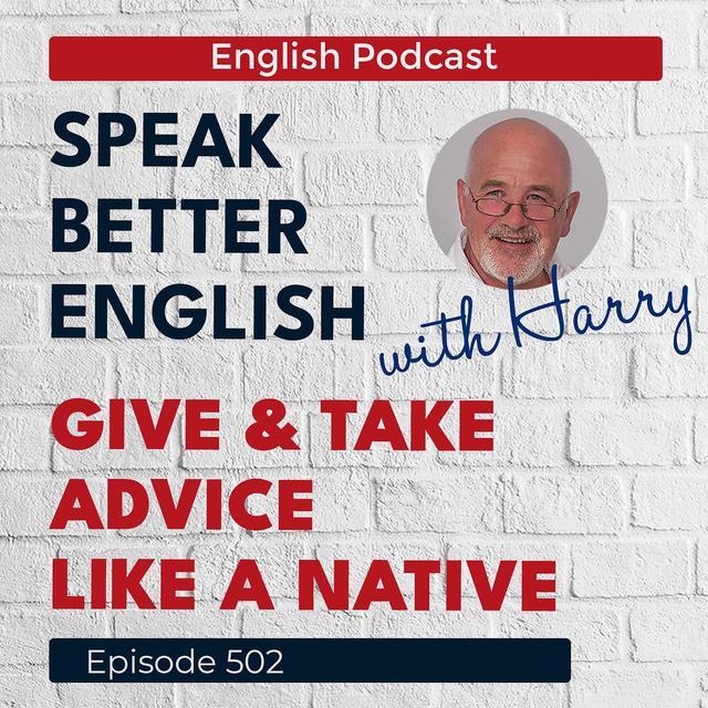 Speak Better English with Harry | Episode 502 - podcast episode cover