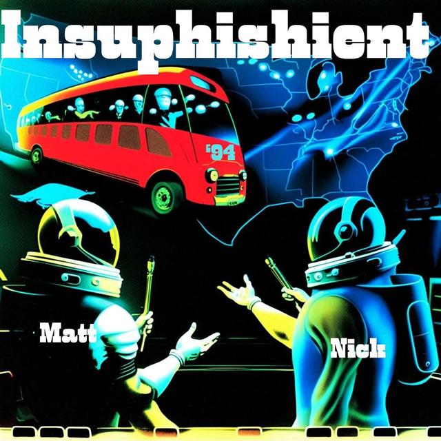 "A Live One": Insuphishient Live, Part One - podcast episode cover