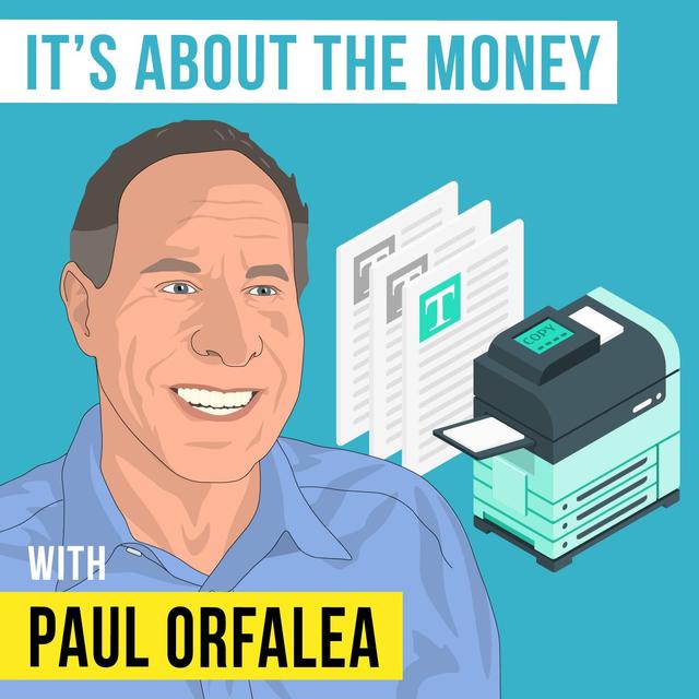 Paul Orfalea - It’s About the Money - [Invest Like the Best, EP.299] - podcast episode cover