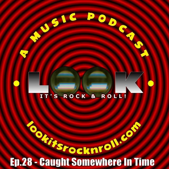 Ep.028 - Caught Somewhere In Time - podcast episode cover