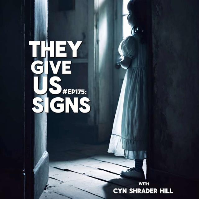 #Ep175: They Give Us Signs with Cyn Shrader Hill - podcast episode cover