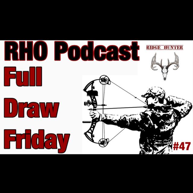 Importance of Postseason Scouting | Full Draw Friday #47 - podcast episode cover
