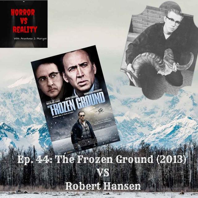 Ep 44: The Frozen Ground (2013) VS Robert Hansen - podcast episode cover