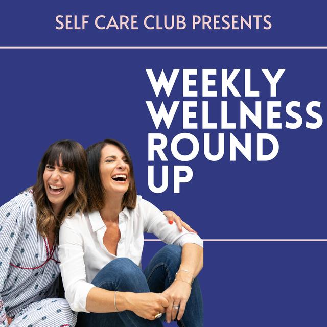 Weekly Wellness Round Up - podcast episode cover
