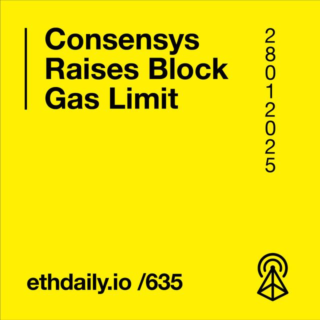 Consensys Raises Block Gas Limit - podcast episode cover