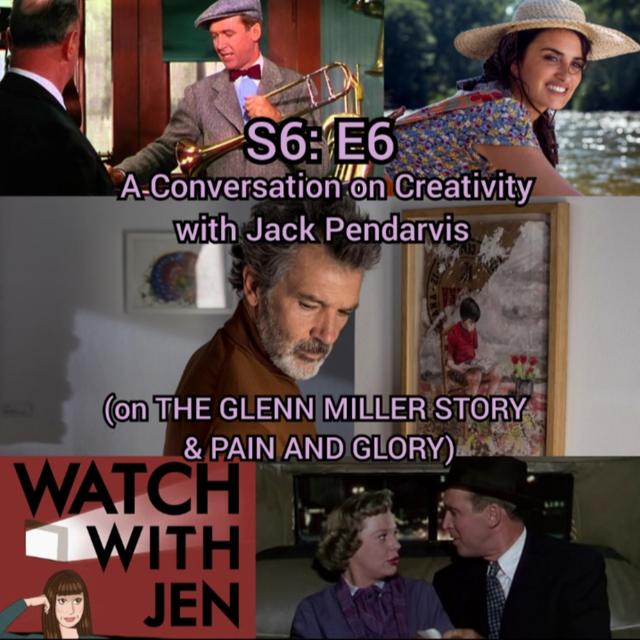 Watch With Jen - S6: E6 - A Conversation on Creativity with Jack Pendarvis (on THE GLENN MILLER STORY & PAIN AND GLORY) - podcast episode cover