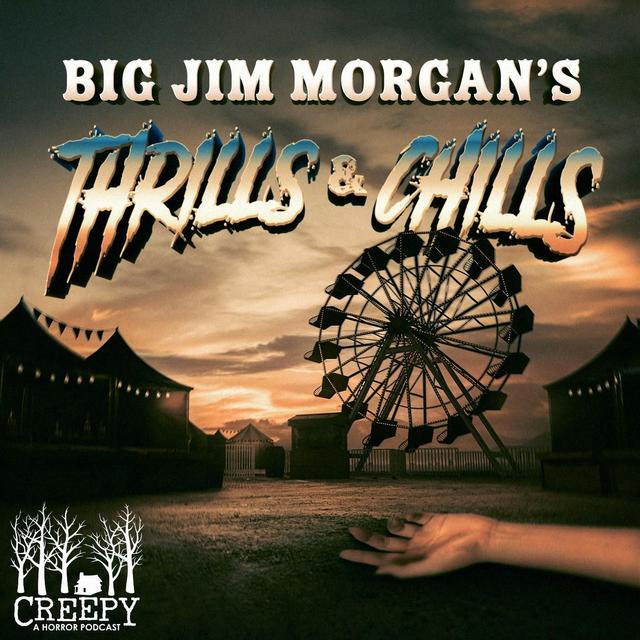 Big Jim Morgan's Chill and Thrills - podcast episode cover