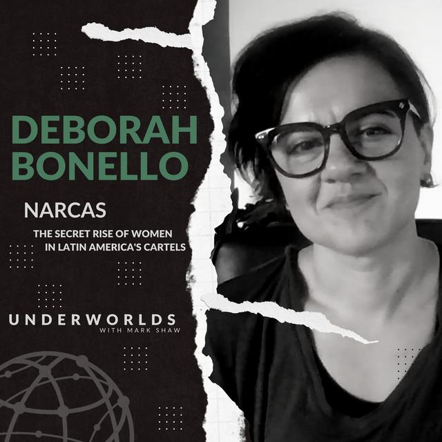 Narcas: The Secret Rise of Women in Latin American Cartels - Deborah Bonello - podcast episode cover