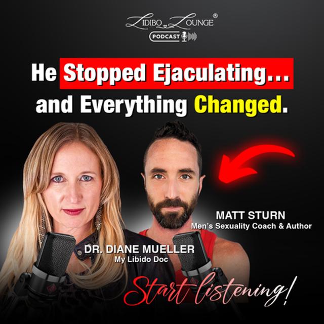 How to Be a Multi-Orgasmic Man (Without Ejaculating) with Matt Sturn - podcast episode cover
