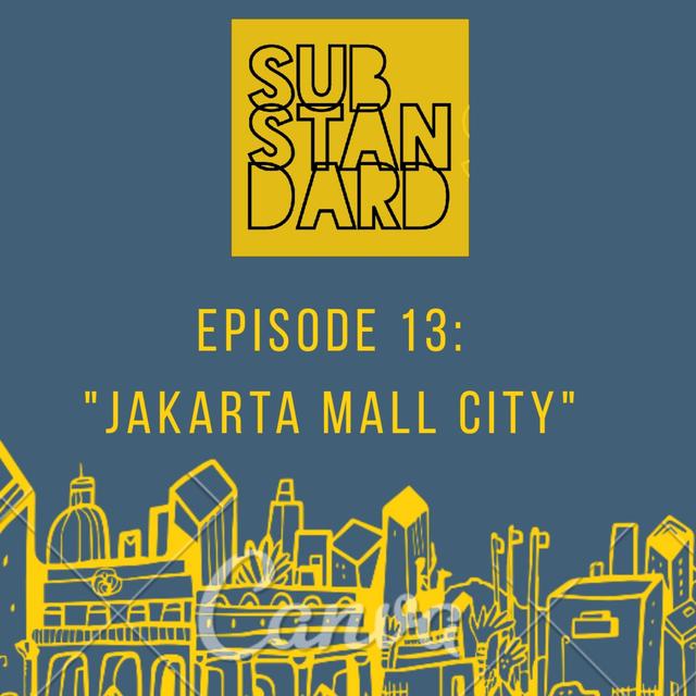 Eps. 13: Jakarta Mall City - podcast episode cover