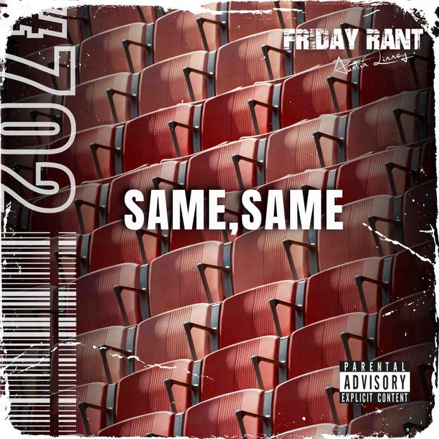 Same, Same | Friday Rant with Austin Linney | Construct your life #702 - podcast episode cover