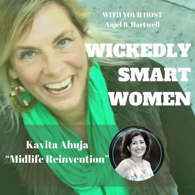 Midlife Reinvention with Kavita Ahuja - Ep.298 - podcast episode cover