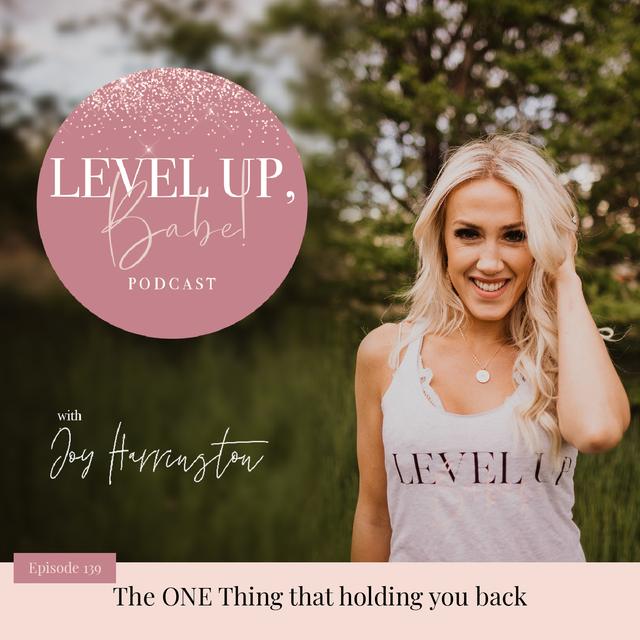 139. The ONE Thing that holding you back - podcast episode cover