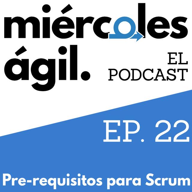 #22 – Pre-requisitos para adoptar Scrum - podcast episode cover
