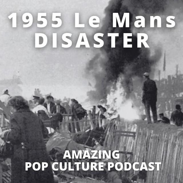 1955 Le Mans Disaster - podcast episode cover