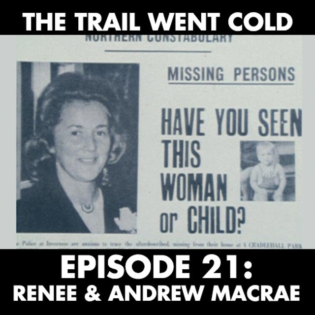 The Trail Went Cold - Episode 21 - Renee & Andrew MacRae - podcast episode cover