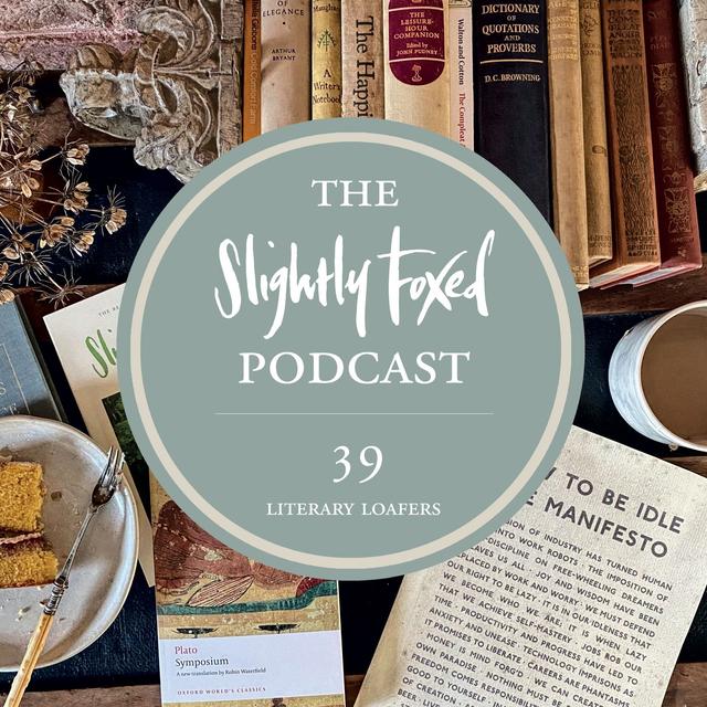 39: Idle Moments: Literary Loafers through the Ages and Pages - podcast episode cover