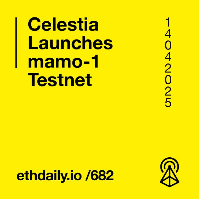 Celestia Launches mamo-1 Testnet - podcast episode cover