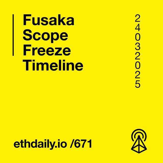 Fusaka Scope Freeze Timeline - podcast episode cover