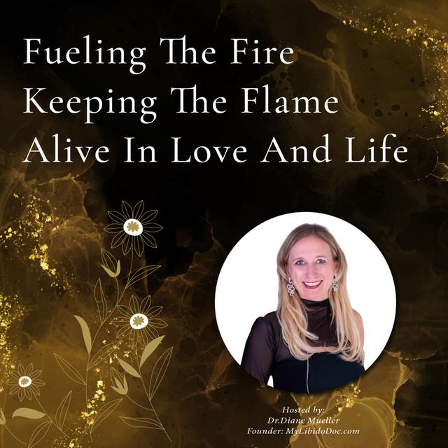 Keeping the Flames Alive in Your Long-Term Relationship - podcast episode cover