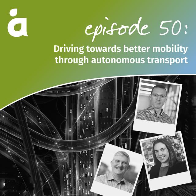 Driving towards better mobility through autonomous transport - podcast episode cover