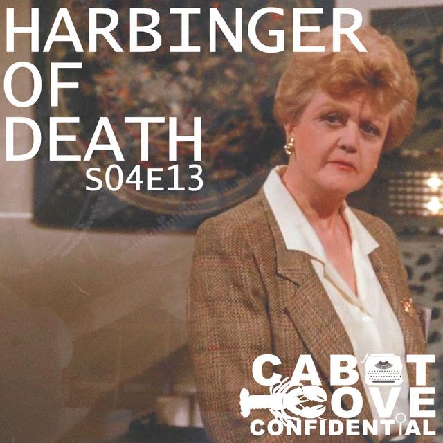 S04E13 - Harbinger Of Death - podcast episode cover