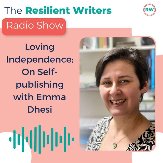 Loving Independence: On Self-Publishing, with Emma Dhesi - podcast episode cover