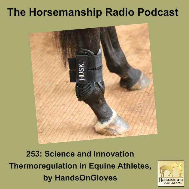 253: Science and Innovation Thermoregulation in Equine Athletes, by HandsOnGloves - podcast episode cover