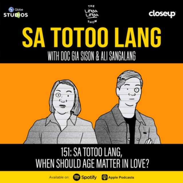 151: Sa totoo lang, when should age matter in love? - podcast episode cover