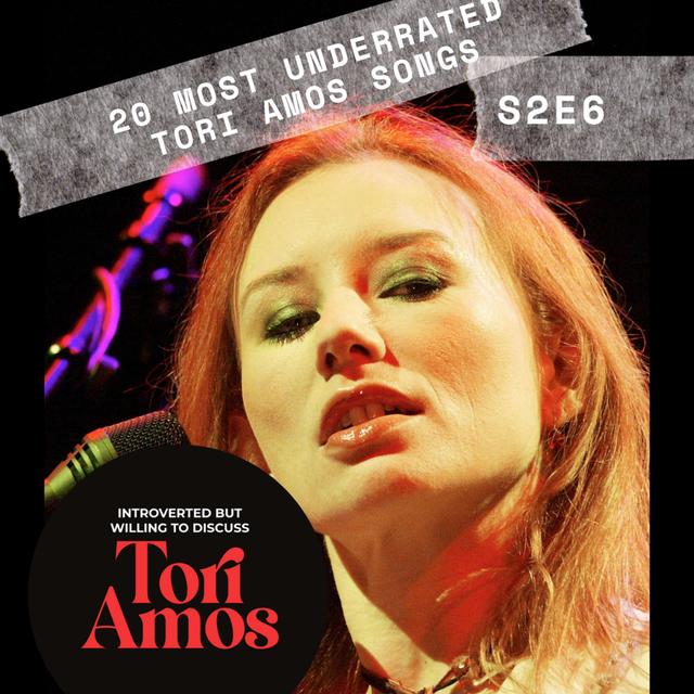 S2E6 The 20 Most Underrated Tori Amos Songs - podcast episode cover