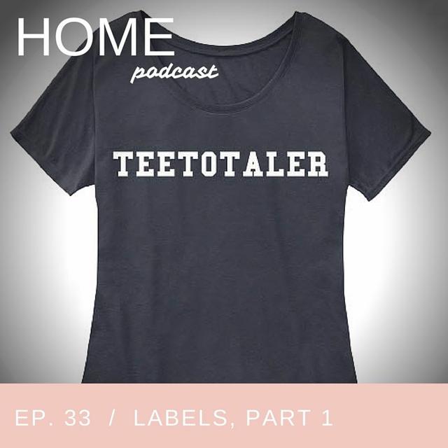 Episode 33: Labels, Part 1 of 2 - podcast episode cover