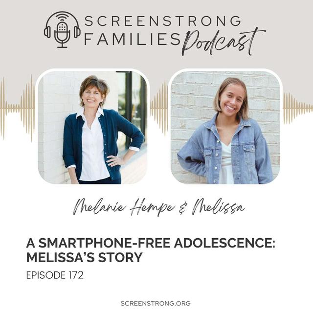 A Smartphone-Free Adolescence: Melissa’s Story (#172) - podcast episode cover