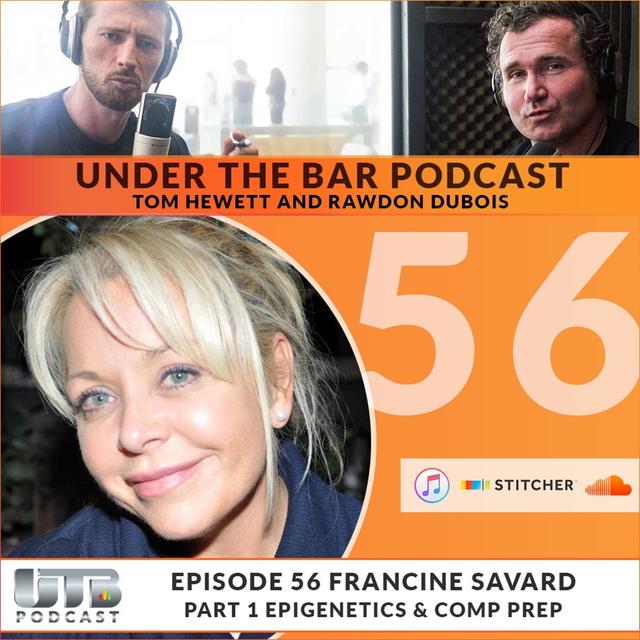 Francine Savard Part 1 -Feature Guest on Ep. 56 of Under the Bar Podcast - podcast episode cover