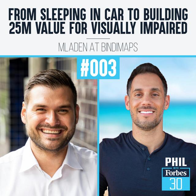 003 | "From Sleeping in Car to Building 25M Value For Visually-Impaired" (Mladen at BindiMaps) - podcast episode cover