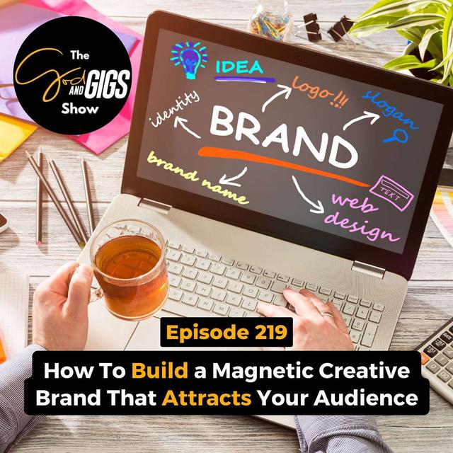 How To Build a Magnetic Creative Brand That Attracts Your Audience - podcast episode cover