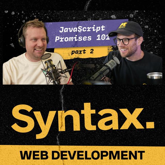 771: Promises: Error Handling, Aborts, and Helper Methods - Part 2 - podcast episode cover