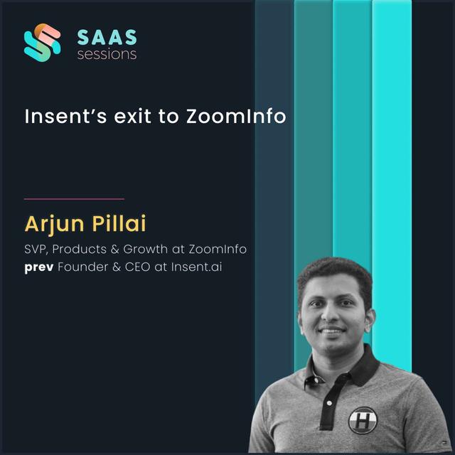 S5E5 - Insent’s exit to ZoomInfo ft. Arjun Pillai, former Founder & CEO at Insent.ai - podcast episode cover