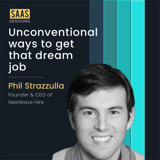 S1E7 - Unconventional ways to get that job you always wanted ft. Phil Strazzulla - podcast episode cover