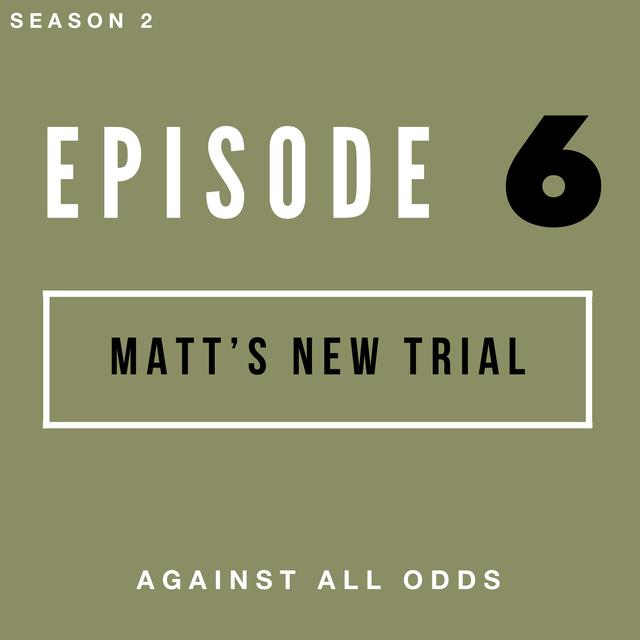 Matt's New Trial - podcast episode cover