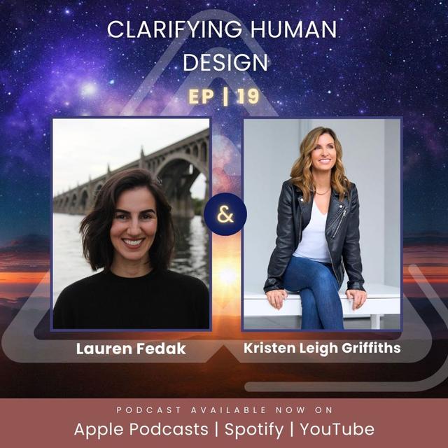 Ep. 19 | Clarifying Human Design with Lauren Fedak - podcast episode cover