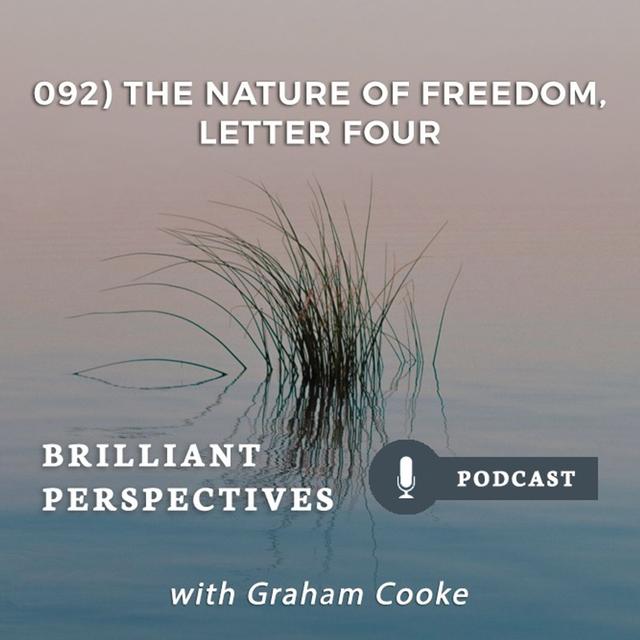 The Nature Of Freedom, Letter Four - podcast episode cover