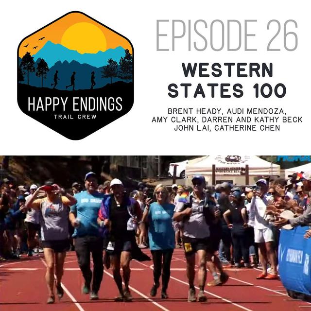 Western States 100 with Brent, Audi, Amy, Darren, Kathy, John and Catherine - podcast episode cover