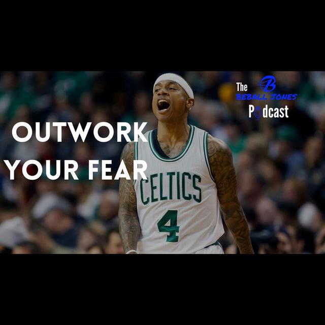Outwork Your Fear - podcast episode cover