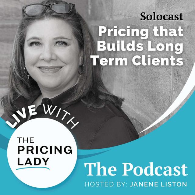 Creating a Pricing Strategy That Builds Long-Term Client Relationships - podcast episode cover